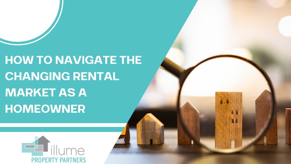 How to Navigate the Changing Rental Market as a Homeowner